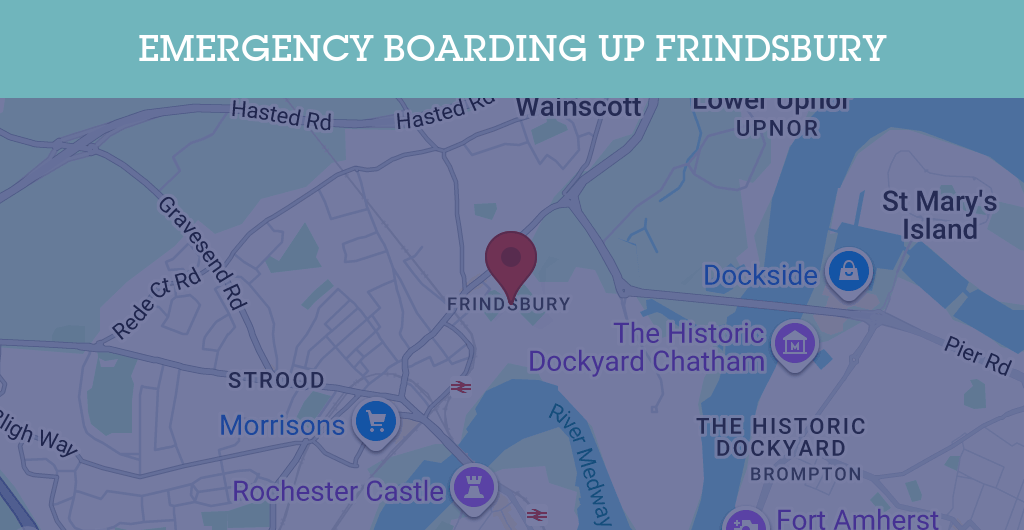 Emergency Boarding Up Services in Frindsbury - ME2