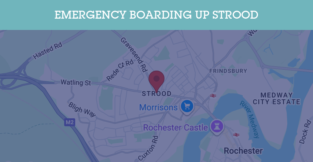 Emergency Boarding Up Services in Strood - ME2